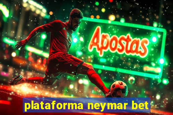 plataforma neymar bet